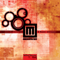 Memmaker - How To Enlist In A Robot Uprising (Deluxe Edition) (CD 2)
