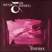 Siouxsie & the Banshees - Tinderbox