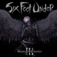 Six Feet Under (USA) - Graveyard Classics III