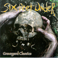 Six Feet Under (USA) - Graveyard Classics