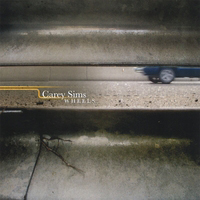 Carey Sims - Wheels