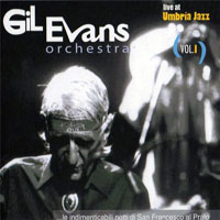 Gil Evans - Live at Umbria Jazz 87, Vol. 1