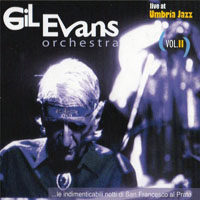 Gil Evans - Live at Umbria Jazz 87, Vol. 2