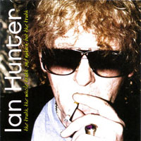 Ian Hunter - The Truth The Whole Truth And Nuthin But The Truth (CD 1)