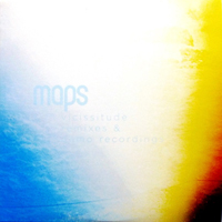 Maps (GBR) - Vicissitude Remixes & Demo Recordings (Single)