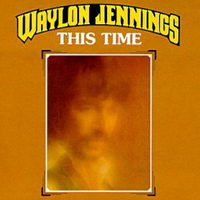 Waylon Jennings - This Time