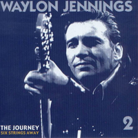 Waylon Jennings - The Journey (12 CD Box): Six Strings Away (CD 2)