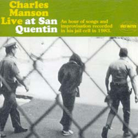 Charles Manson - Live At San Quentin