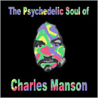 Charles Manson - The Psychedelic Soul Of Charles Manson (CD2)