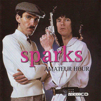 Sparks - Amateur Hour (Bonus CD) (Single)