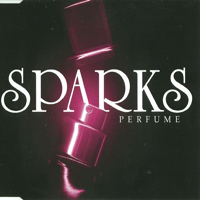 Sparks - Perfume (UK Maxi-Single)