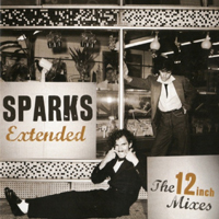 Sparks - Sparks Extended: The 12 Inch Mixes (CD 1)