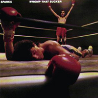 Sparks - Whomp That Sucker (Remastered 2008) [Digipack]