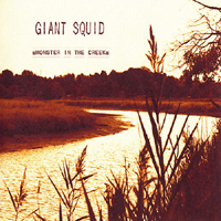 Giant Squid - Monster In The Creek (EP)