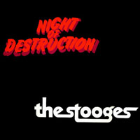 The Stooges - Night of destruction (CD 2: Raw power, 1988)