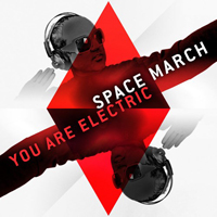 Space March - You Are Electric (EP)