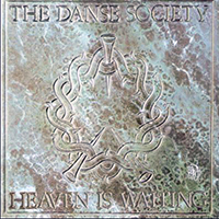Danse Society - Heaven Is Waiting (2002 Anagram Reissue)