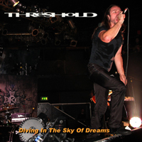 Threshold - Diving in the Sky of Dreams (London - 27.09.2007)