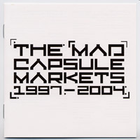 Mad Capsule Markets - 1997-2004