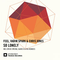 DJ Feel - Feel, Vadim Spark & Chris Jones - So Lonely (Remixes)