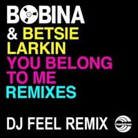 DJ Feel - Bobina feat. Betsie Larkin - You Belong To Me (Dj Feel Remix) [Single]
