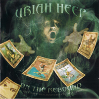 Uriah Heep - On The Rebound: A Very 'Eavy 40th Anniversary Collection (CD 2)