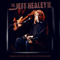 Jeff Healey Band - Legacy Vol. 1 (CD 2 -  Live Unreleased)