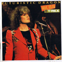 T. Rex - Futuristic Dragon (Remastered 1989)