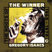 Gregory Isaacs - The Winner - The Roots Of Gregory Isaacs 1968-1978
