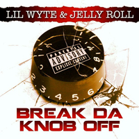 Lil Wyte - Break Da Knob Off (EP) 