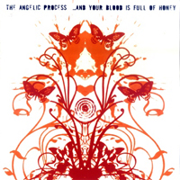 Angelic Process - ...And Your Blood Is Full Of Honey (2001 Re-release)