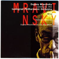 Evgeny Mravinsky - Evgeny Mravinsky Conducts The Leningrad Philharmonic Orchestra (CD 12)