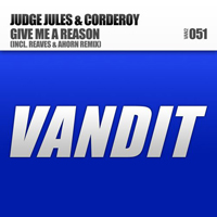 Judge Jules - Give Me A Reason (Incl Reaves And Ahorn Remix) (Split)