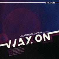 Nightmares On Wax - Wax On Records, Volume 2