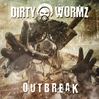 Dirty Wormz - Outbreak