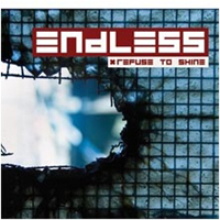 Endless (CZE) - Refuse To Shine
