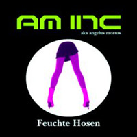 AM INC - Feuchte Hosen