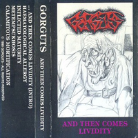 Gorguts - And Then Comers Lividity (Demo)