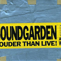 Soundgarden - Louder Than Live!
