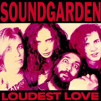 Soundgarden - Loudest Love (EP)