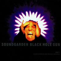 Soundgarden - Black Hole Sun, Vol. II (Single)