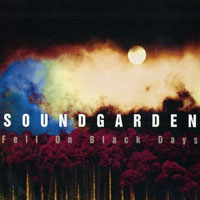 Soundgarden - Fell On Black Days, Vol. II (Single)