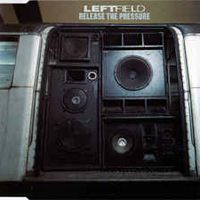 Leftfield - Release The Pressure [EP]