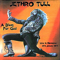 Jethro Tull - 1972.01.27  A Blues For God - Kuppelsaal, Hannover, Germany