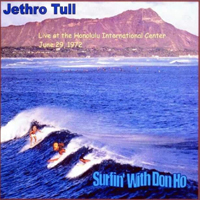 Jethro Tull - 1972.07.01 Surfin' With Don Ho - Hic Arena, Honolulu, Hawaii, Usa (Cd 1)