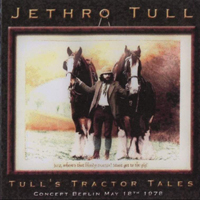 Jethro Tull - 1978.05.18  Tulls Tractor Tales - Deutschlandhalle, Berlin, Germany (Cd 1)