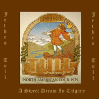 Jethro Tull - 1979.04.15  A Sweet Dream In Calgary - Stampede Corral, Calgary, Canada (Cd 1)
