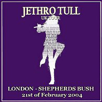 Jethro Tull - 2004.02.21 - The Empire, Shepherd's Bush, London, Uk