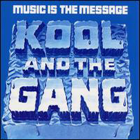 Kool & The Gang - Music Is the Message