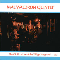 Mal Waldron - The Complete Remastered 2012 Recordings On Black Saint & Soul Note (CD 1: The Git Go-Live At The Village Vanguard)